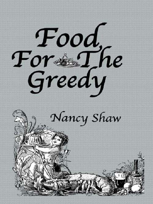 Book cover of Food For The Greedy