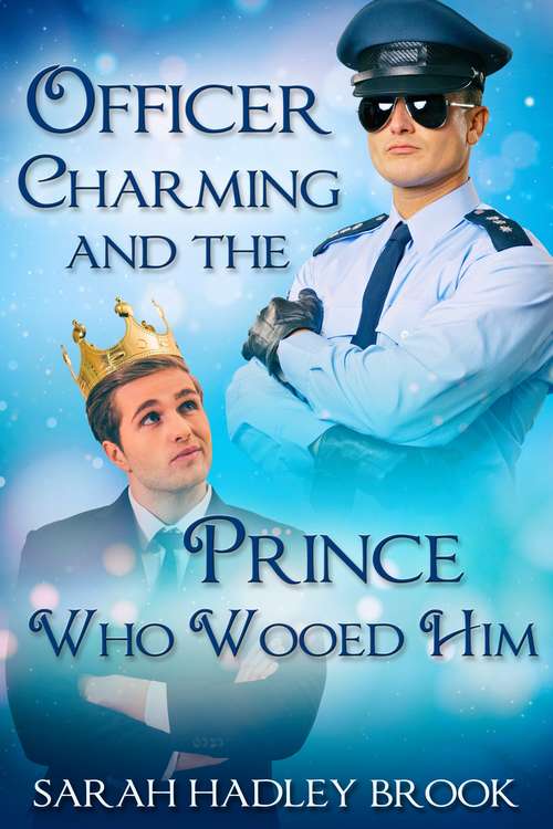 Book cover of Officer Charming and the Prince Who Wooed Him