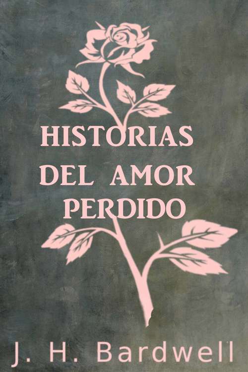 Book cover of Historias del amor perdido