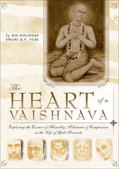 Book cover of The Heart of a Vaishnava: Exploring the Essence of Humility, Tolerance & Compassion in the Life of God's Servants