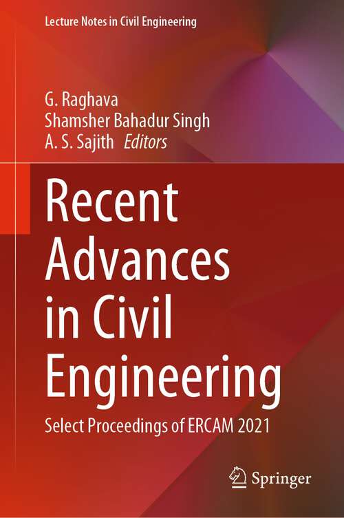 Book cover of Recent Advances in Civil Engineering: Select Proceedings of ERCAM 2021 (1st ed. 2023) (Lecture Notes in Civil Engineering #265)