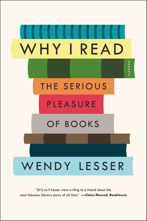 Book cover of Why I Read: The Serious Pleasure of Books