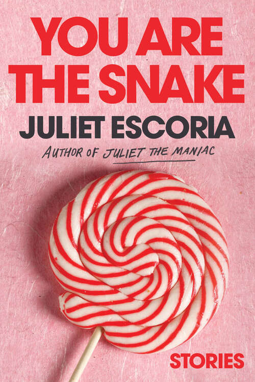 Book cover of You Are the Snake: Stories