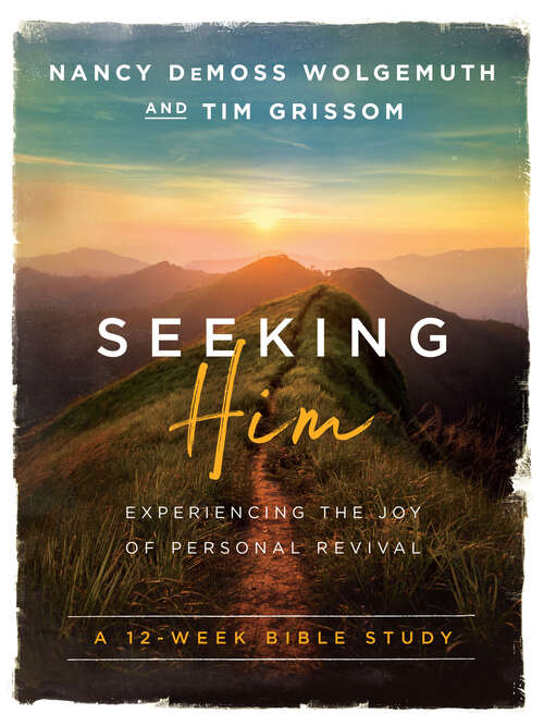 Book cover of Seeking Him: Experiencing the Joy of Personal Revival