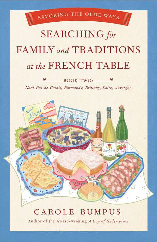 Book cover of Searching for Family and Traditions at the French Table: Savoring the Olde Ways: Book Two