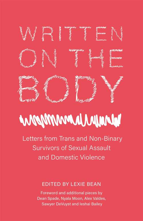 Book cover of Written on the Body: Letters from Trans and Non-Binary Survivors of Sexual Assault and Domestic Violence