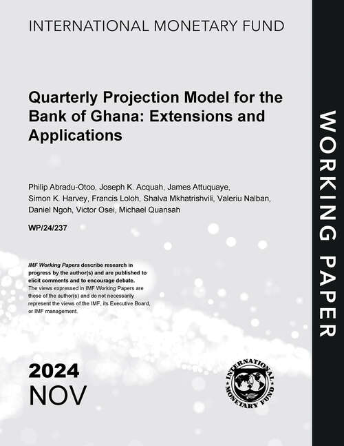 Book cover of Quarterly Projection Model for the Bank of Ghana: Extensions and Applications