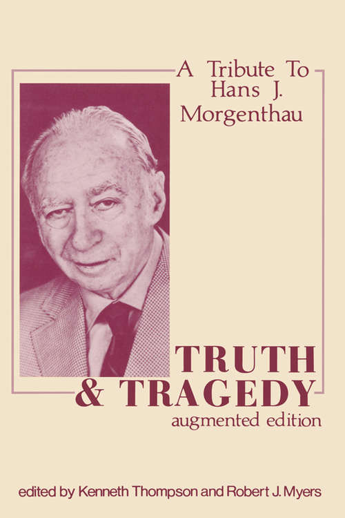 Book cover of Truth and Tragedy: Tribute to Hans J. Morgenthau