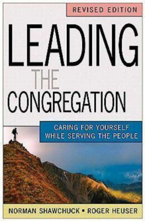 Book cover of Leading the Congregation: Caring for Yourself While Serving the People