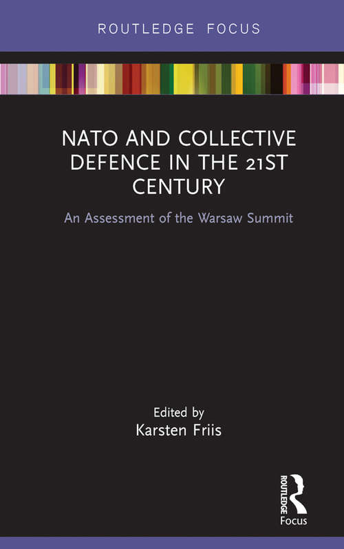 Book cover of NATO and Collective Defence in the 21st Century: An Assessment of the Warsaw Summit