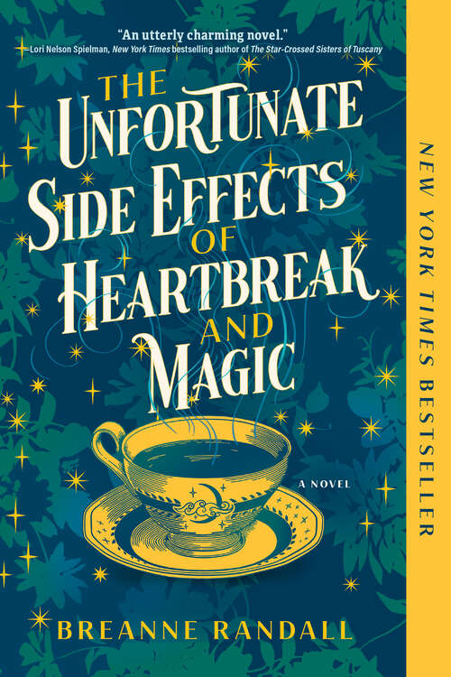 Book cover of The Unfortunate Side Effects of Heartbreak and Magic: A Novel
