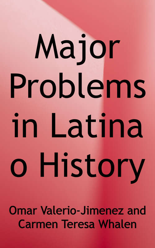 Book cover of Major Problems in Latina/o History