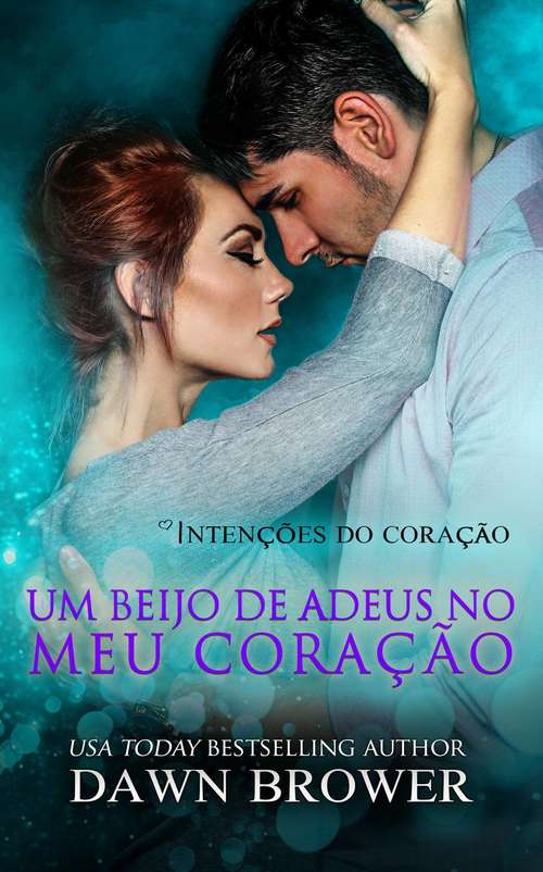 Book cover of Um Beijo de Adeus no Meu Coração