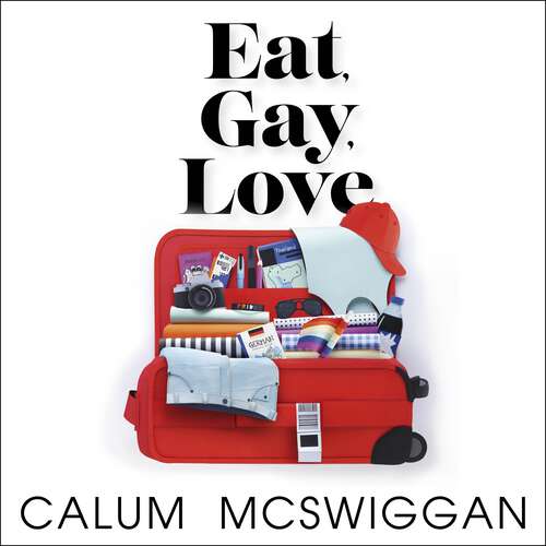 Book cover of Eat, Gay, Love: Longlisted for the Polari First Book Prize