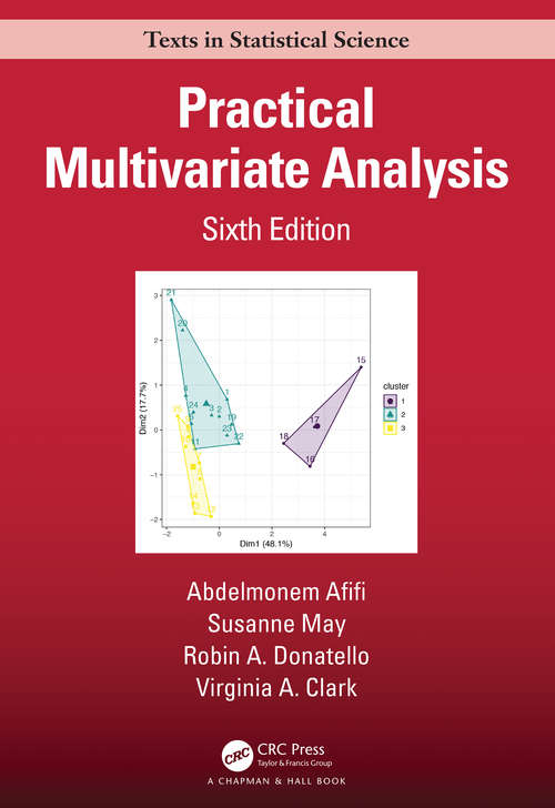Book cover of Practical Multivariate Analysis (6) (Chapman & Hall/CRC Texts in Statistical Science)