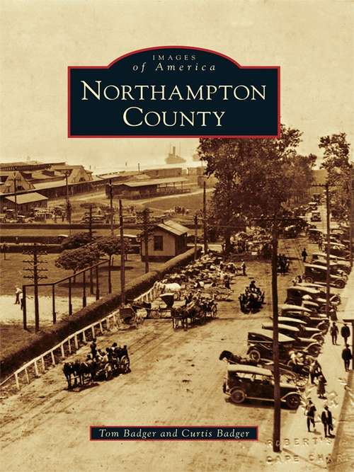 Book cover of Northampton County (Images of America)