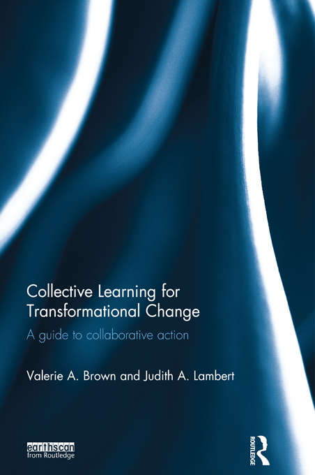 Book cover of Collective Learning for Transformational Change: A Guide to Collaborative Action