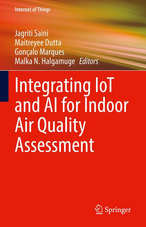 Book cover of Integrating IoT and AI for Indoor Air Quality Assessment (1st ed. 2022) (Internet of Things)