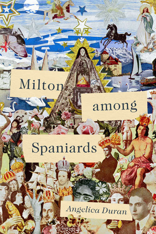 Book cover of Milton among Spaniards (Early Modern Exchange)