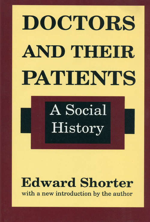 Book cover of Doctors and Their Patients: A Social History