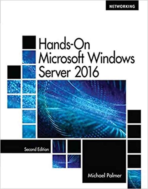 Book cover of Hands-On Microsoft® Windows® Server 2016 (Second Edition)