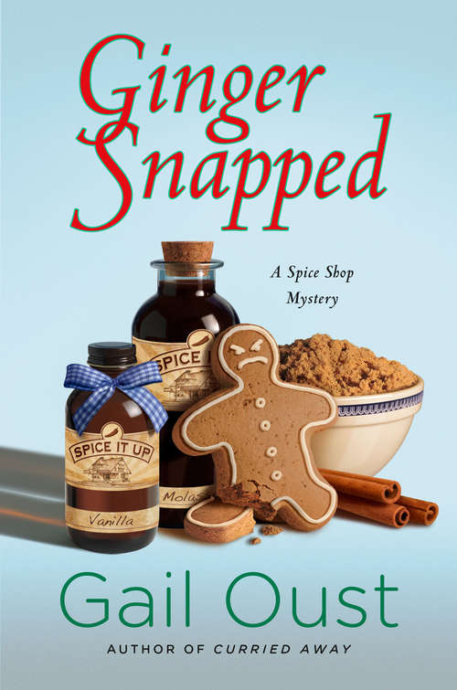 Book cover of Ginger Snapped: A Spice Shop Mystery