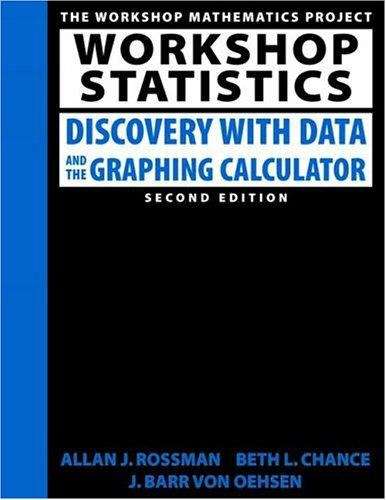 Book cover of Workshop Statistics: Discovery with Data and the Graphing Calculator 2nd Edition