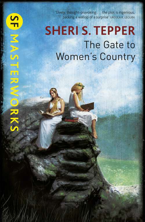 Book cover of The Gate to Women's Country: A Novel (S.F. MASTERWORKS #87)