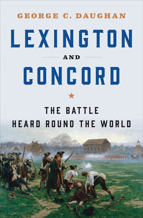 Book cover of Lexington and Concord: The Battle Heard Round The World