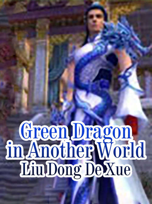 Book cover of Green Dragon in Another World: Volume 2 (Volume 2 #2)