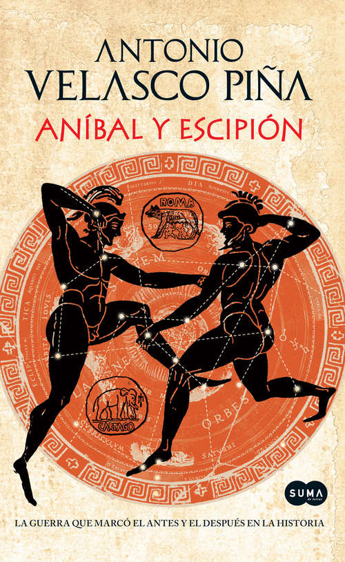 Book cover of Aníbal y Escipión: La guerra que marcó el antes y el después en la historia