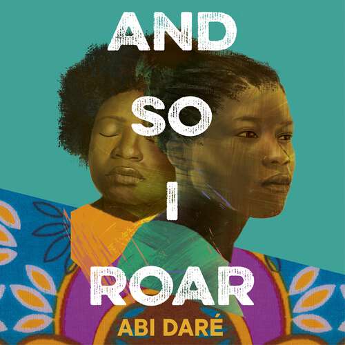 Book cover of And So I Roar: The new novel from the internationally bestselling author of The Girl with the Louding Voice