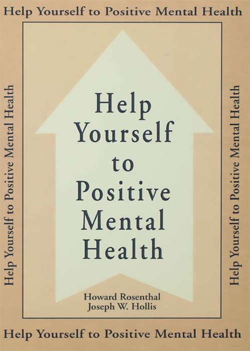 Book cover of Help Yourself To Positive Mental Health