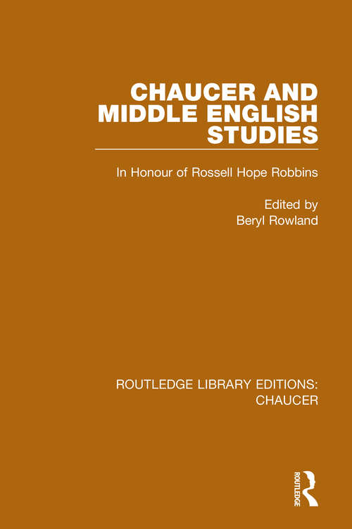 Book cover of Chaucer and Middle English Studies: In Honour of Rossell Hope Robbins (Routledge Library Editions: Chaucer)