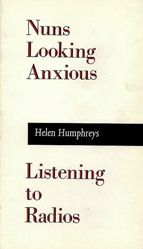 Book cover of Nuns Looking Anxious, Listening to Radios