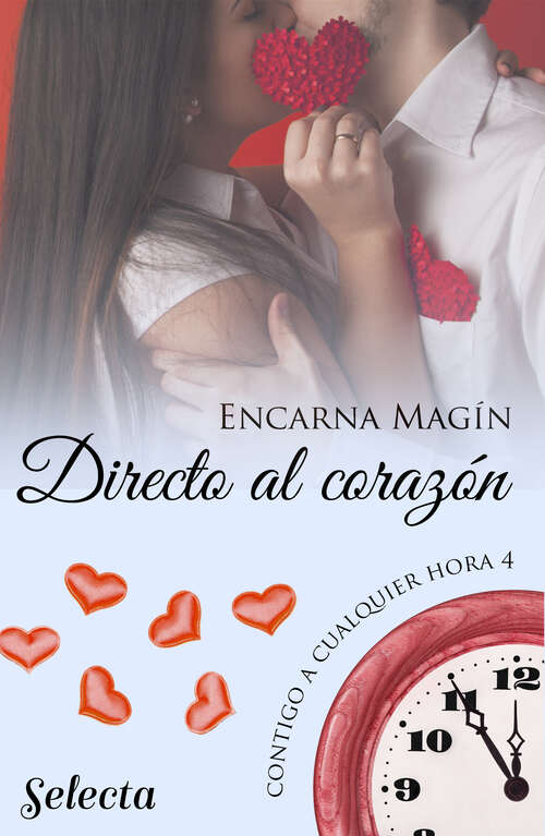 Book cover of Directo al corazón (Contigo a cualquier hora: Volumen 4)