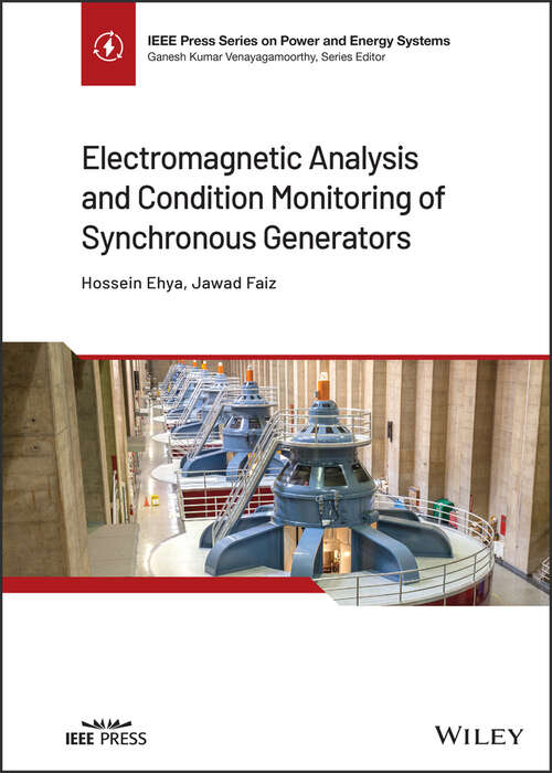 Book cover of Electromagnetic Analysis and Condition Monitoring of Synchronous Generators (IEEE Press Series on Power and Energy Systems)