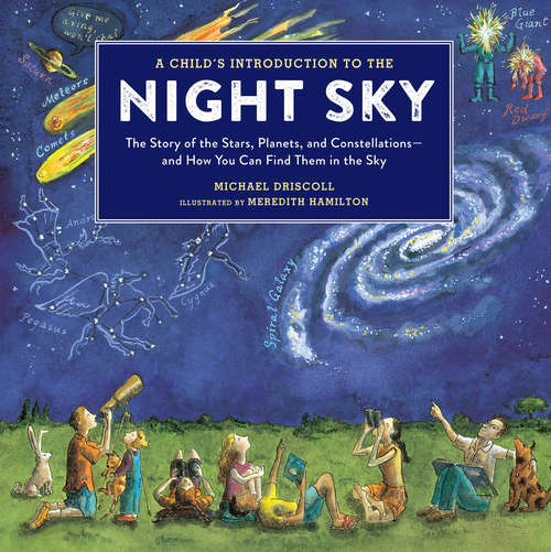 Book cover of A Child's Introduction to the Night Sky: The Story of the Stars, Planets, and Constellations--and How You Can Find Them in the Sky (A Child's Introduction)