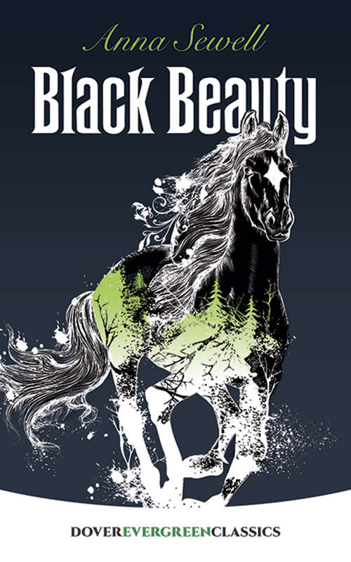 Book cover of Black Beauty: The Autobiography Of A Horse (Dover Children's Evergreen Classics)