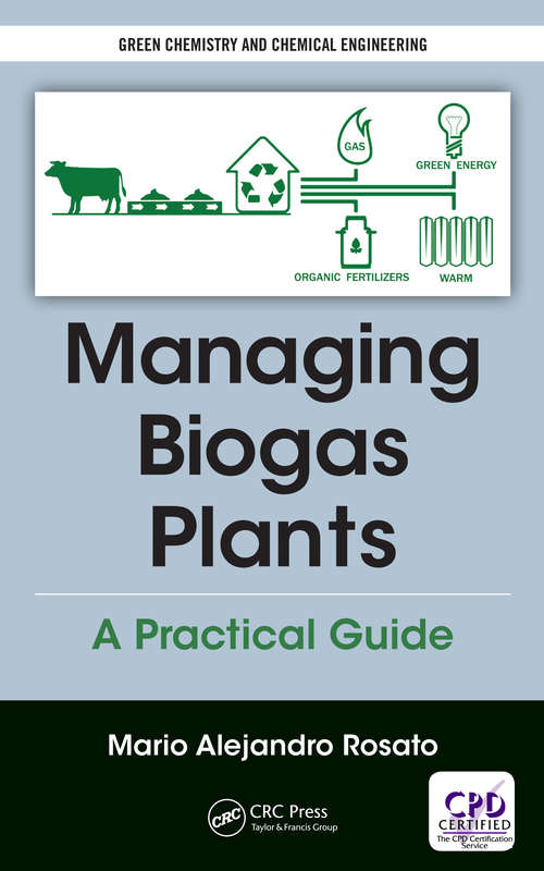 Book cover of Managing Biogas Plants: A Practical Guide (Green Chemistry and Chemical Engineering)