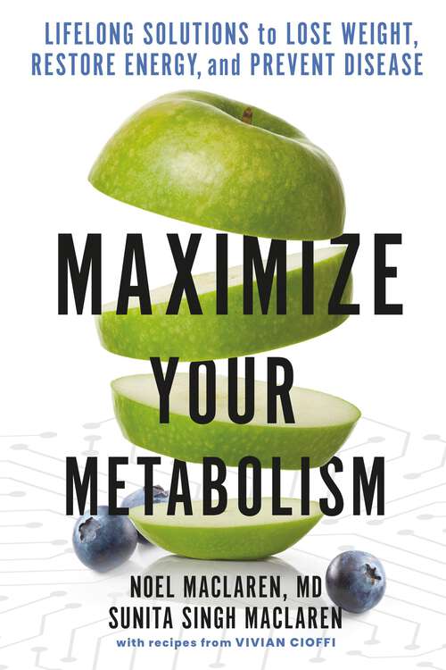 Book cover of Maximize Your Metabolism: Lifelong Solutions to Lose Weight, Restore Energy, and Prevent Disease