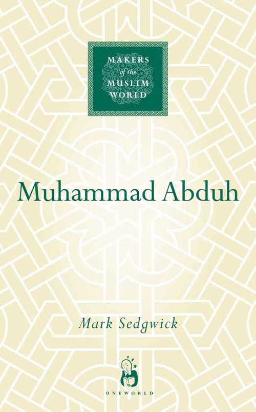 Book cover of Muhammad Abduh (Makers of the Muslim World)