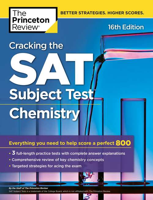 Book cover of Cracking the SAT Subject Test in Chemistry, 16th Edition: Everything You Need to Help Score a Perfect 800 (College Test Preparation)