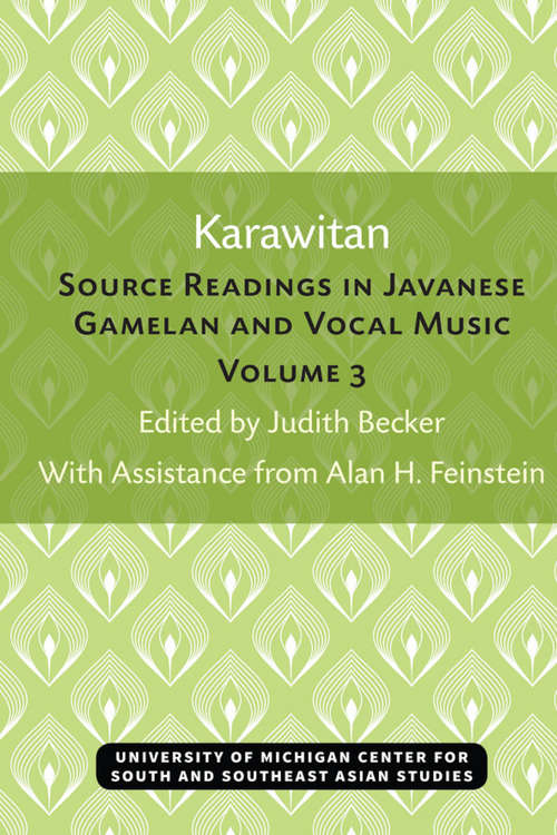 Book cover of Karawitan: Source Readings in Javanese Gamelan and Vocal Music, Volume 3 (Michigan Papers On South And Southeast Asia #31)