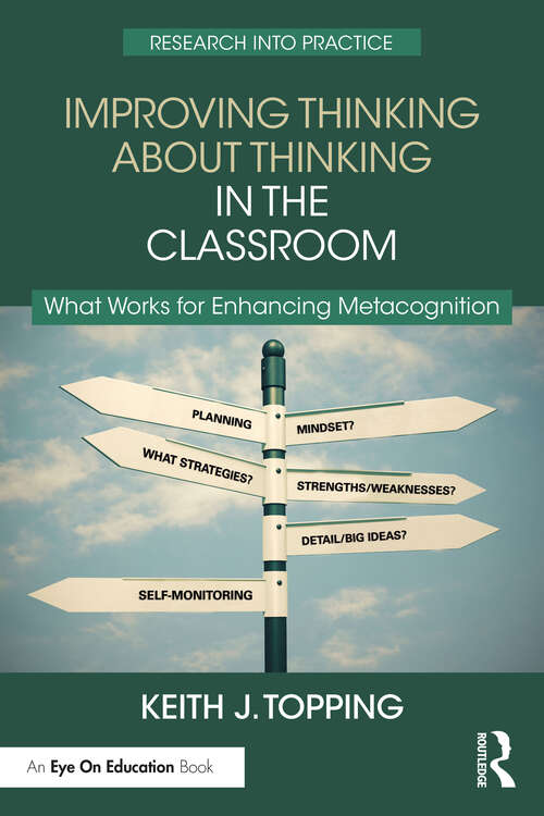 Book cover of Improving Thinking About Thinking in the Classroom: What Works for Enhancing Metacognition