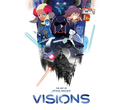 Book cover of The Art of Star Wars: Visions