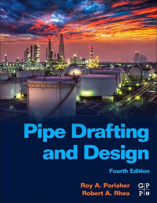 Book cover of Pipe Drafting and Design (Fourth Edition)