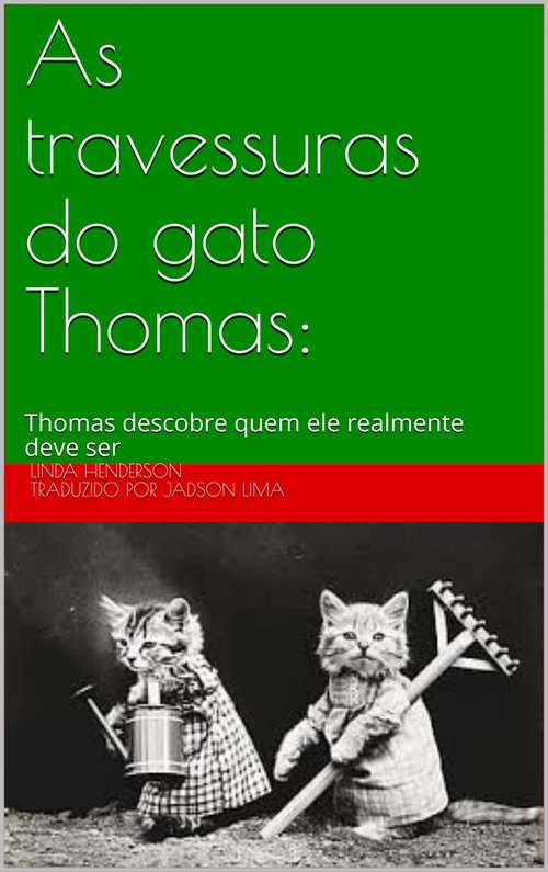 Book cover of As travessuras do gato Thomas: Thomas descobre quem ele realmente deve ser