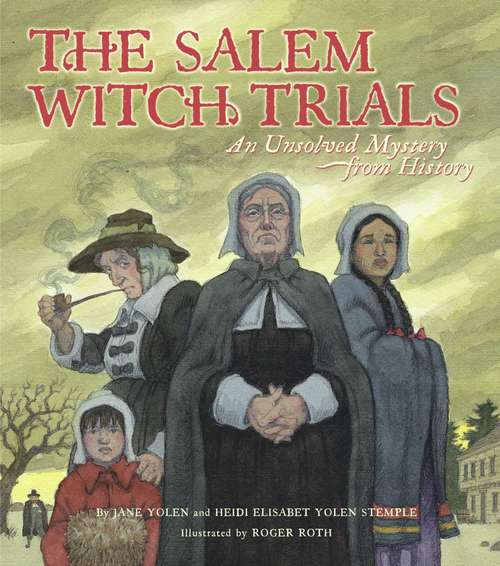 Book cover of The Salem Witch Trials: An Unsolved Mystery from History