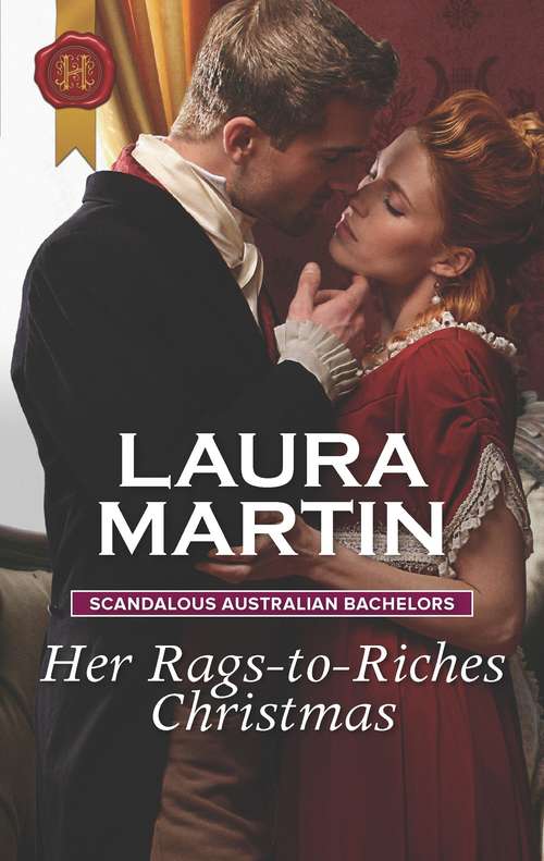 Book cover of Her Rags-to-Riches Christmas: Scandalous Australian Bachelors (Original) (Scandalous Australian Bachelors #3)